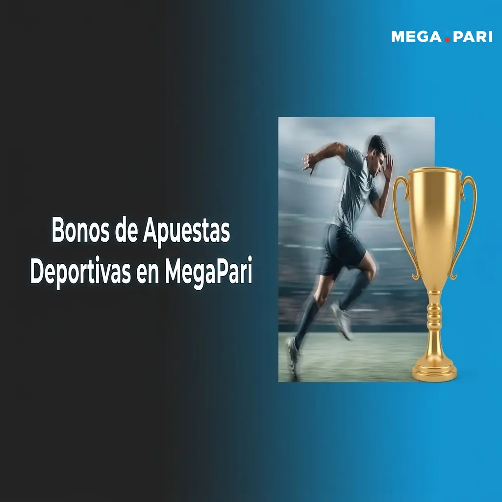 Bonos de apuestas deportivas en MegaPari: bienvenida, freebets, combinadas y reembolsos para jugadores en España