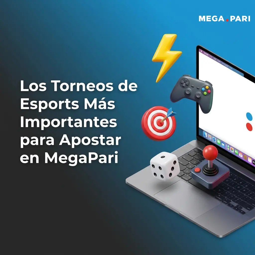 Torneos de esports 2026 en MegaPari: CS2, Dota 2, LoL, Valorant y más para apostar en vivo